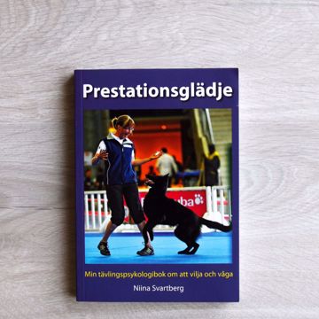 Visa detaljer för Prestationsglädje - om att vilja och våga 	Prestationsglädje - min tävlingspsykologibok om att vilja och våga